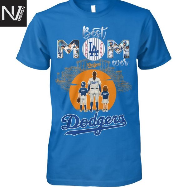 Best Mom Ever Los Angeles Dodgers Unisex T-Shirt