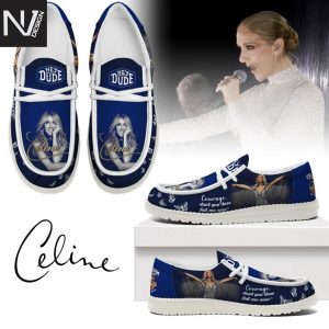 Celine Dion Courage Dont You Dare Fail Me Now Hey Dude Shoes