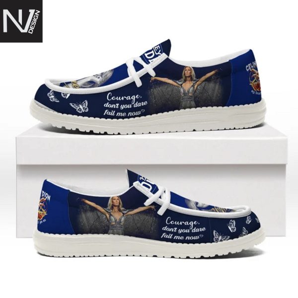 Celine Dion Courage Dont You Dare Fail Me Now Hey Dude Shoes