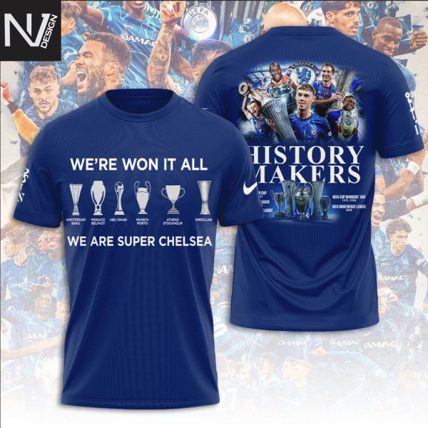 Chelsea F.C We Are Won It All We Are Super Chelsea Histort Makers 3D T-Shirt