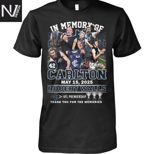 In Memory Of Carlton May 15 2025 Robert Walls Signature Thank You For The Memories Unisex T-Shirt