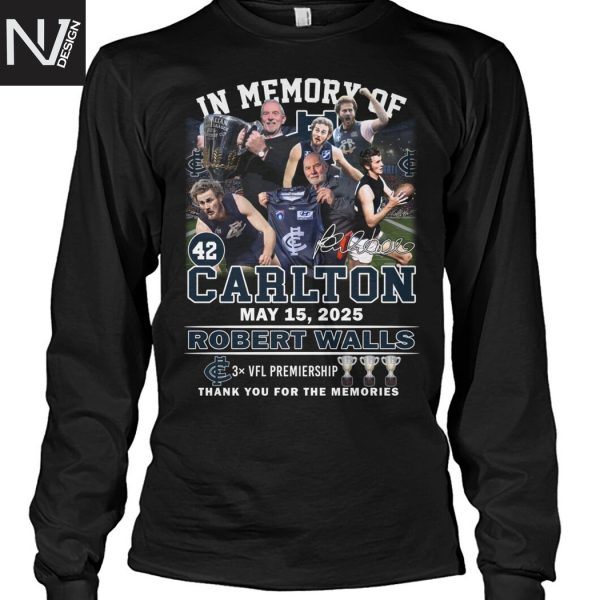 In Memory Of Carlton May 15 2025 Robert Walls Signature Thank You For The Memories Unisex T-Shirt