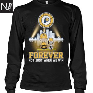 Indiana Pacers Basketball 2025 Forever Not Just When We Win Unisex T-Shirt
