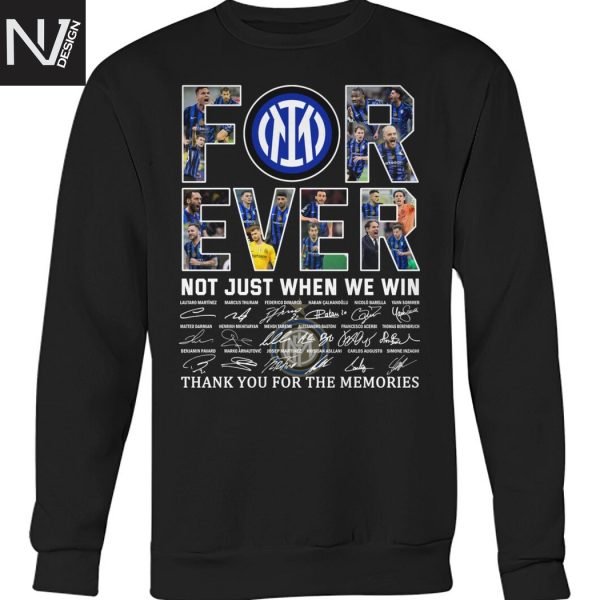 Inter Milan Forever Not Just When We Win Signature Thank You For The Memories Unisex T-Shirt