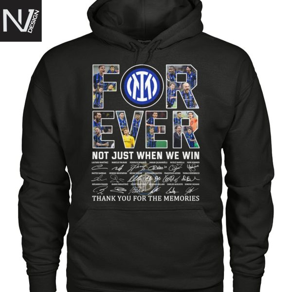 Inter Milan Forever Not Just When We Win Signature Thank You For The Memories Unisex T-Shirt