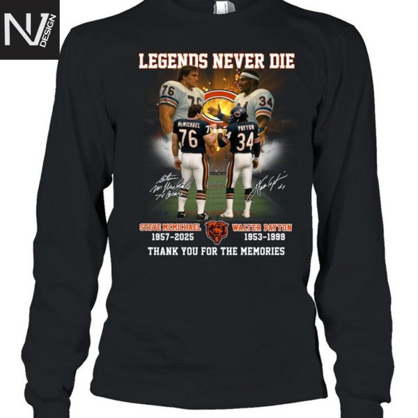 Legends Never Die Chicago Bears Steve Mcmichael x Walter Payton Signature Thank You For The Memories Unisex T-Shirt