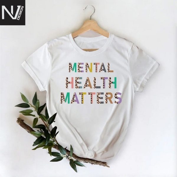 Mental Health Matters Design T-Shirt