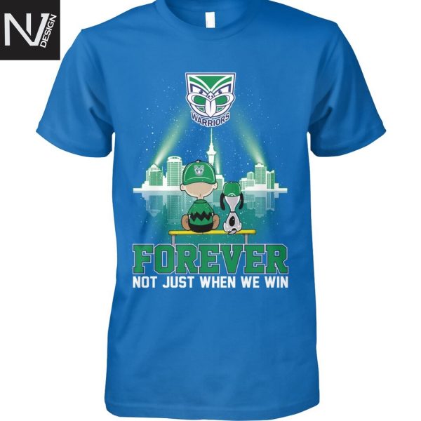 New Zealand Warriors Peanuts Forever Not Just When We Win Unisex T-Shirt