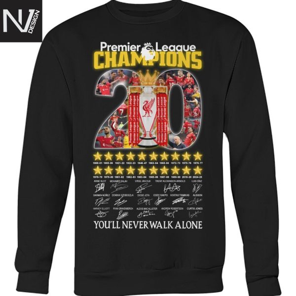 Premier League Champions 20 Seasons Liverpool You ll Never Walk Alone Signature Unisex T-Shirt