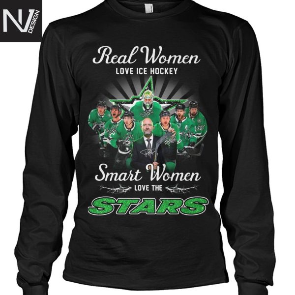 Real Women Love Ice Hockey Smart Women Love The Dallas Stars Signature Unisex T-Shirt
