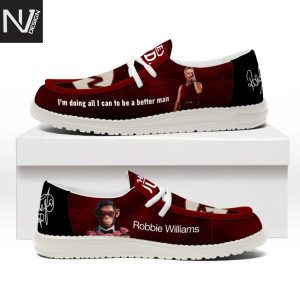 Robbie Williams Im Doing All I Can To Be Better Man Hey Dude Shoes