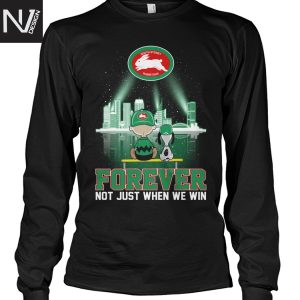 South Sydney Rabbitohs Peanuts Forever Not Just When We Win Unisex T-Shirt