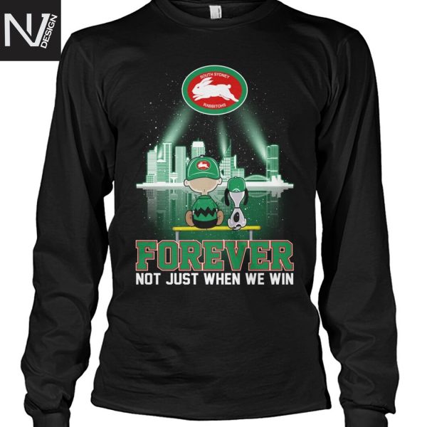 South Sydney Rabbitohs Peanuts Forever Not Just When We Win Unisex T-Shirt
