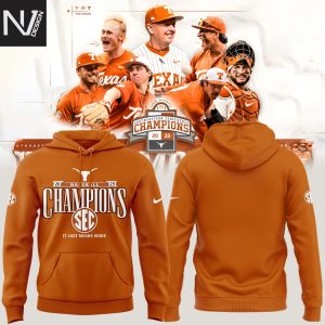 Texas Longhorns SEC CHAMPIONS 2025 Its Just Means More Hoodie