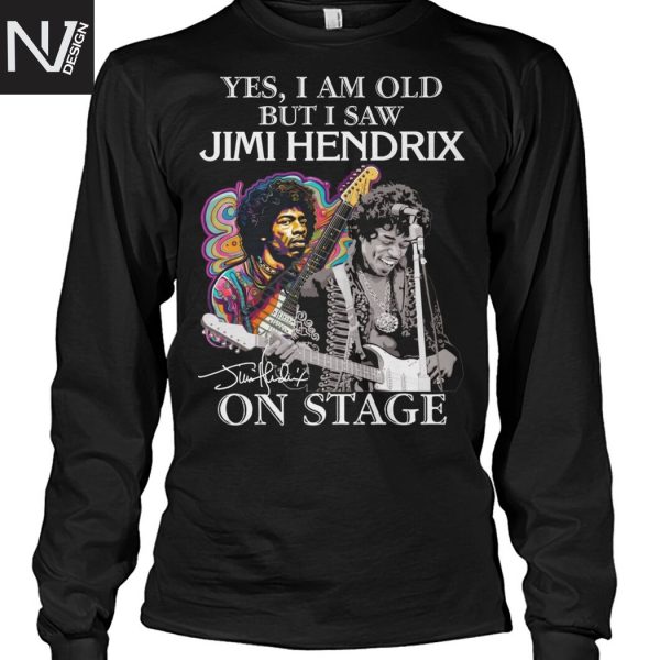 Yes I Am Old But I Saw Jimi Hendrix On Stage Signature Unisex T-Shirt