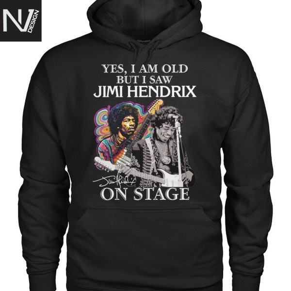 Yes I Am Old But I Saw Jimi Hendrix On Stage Signature Unisex T-Shirt