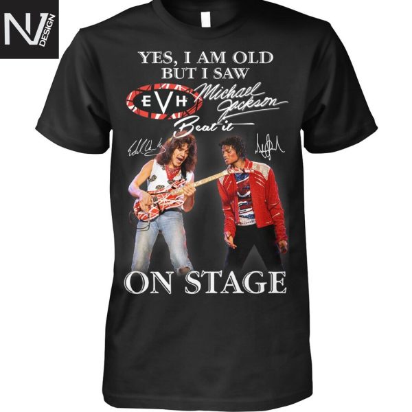 Yes I Am Old But I Saw Van Halen & Michael Jackson On Stage Signature Unisex T-Shirt