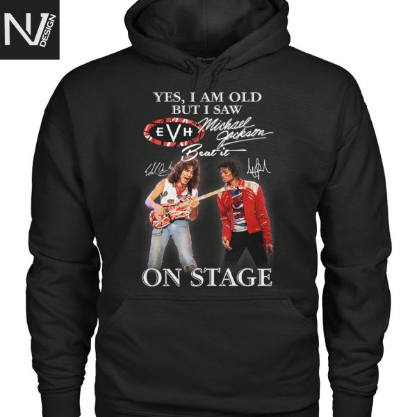 Yes I Am Old But I Saw Van Halen & Michael Jackson On Stage Signature Unisex T-Shirt