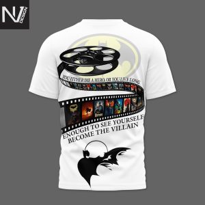 Batman You Either Die A Hero Or Live Long Enough To See Yourself Become The Villain 3D T-Shirt