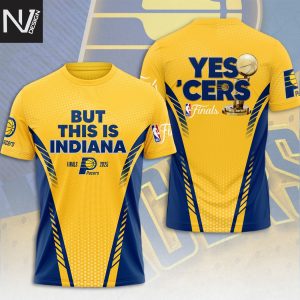 But This Is Indiana Pacers Yes Cers Finals 3D T-Shirt