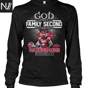 God First Family Second Then Arkansas Razorbacks Football Unisex T-Shirt