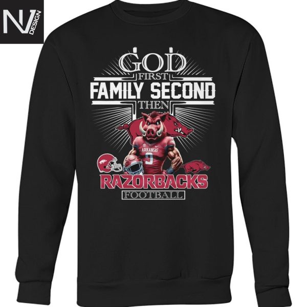 God First Family Second Then Arkansas Razorbacks Football Unisex T-Shirt