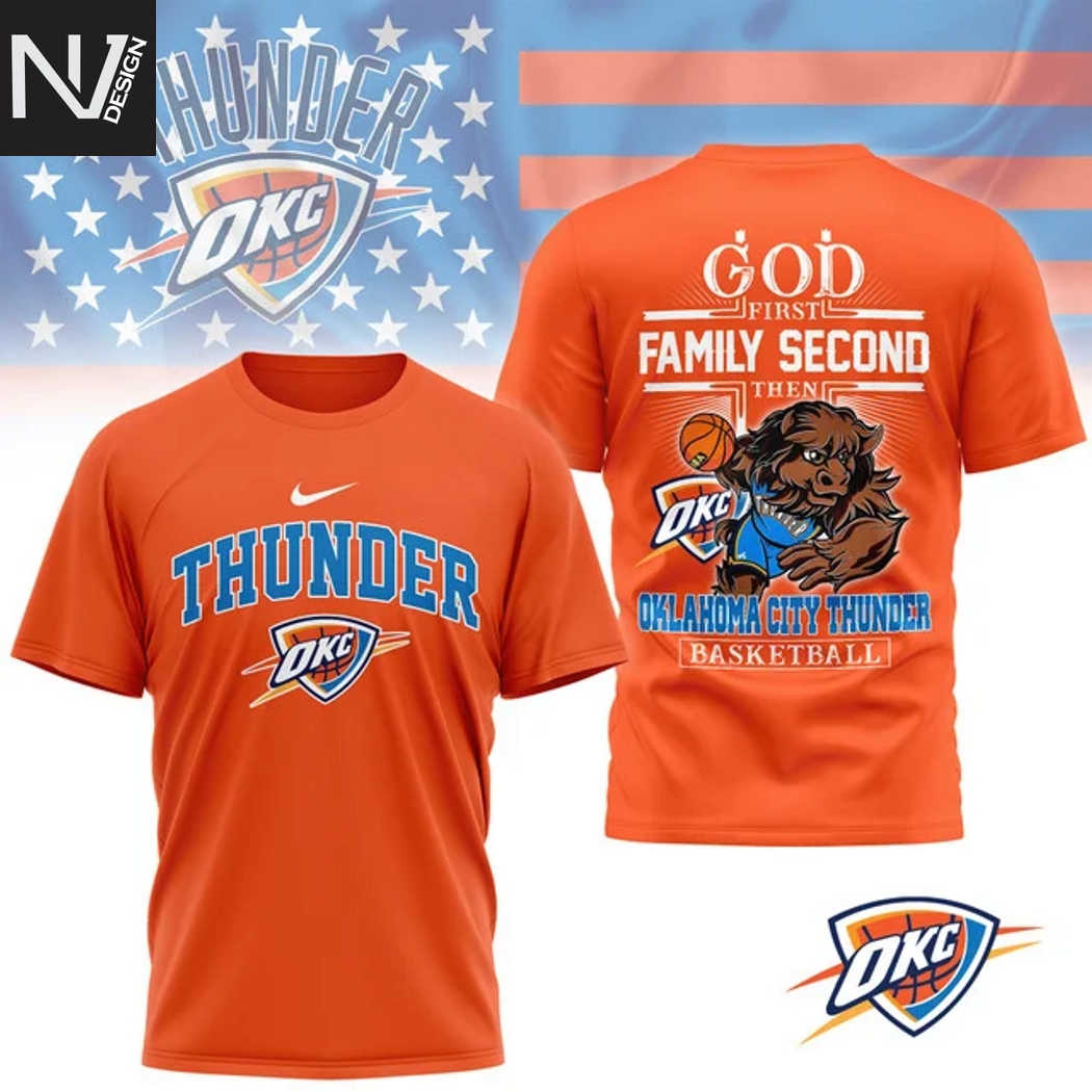 God First Family Second Then Oklahoma City Thunder Basketball 3D T-Shirt God First Family Second Then Oklahoma City Thunder Basketball 3D T-Shirt