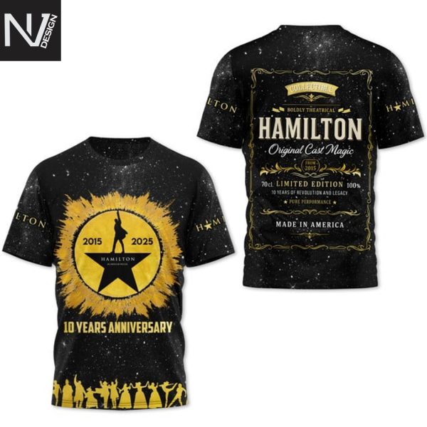 Hamilton 10 Years Anniversary 2015-2025 3D T-Shirt