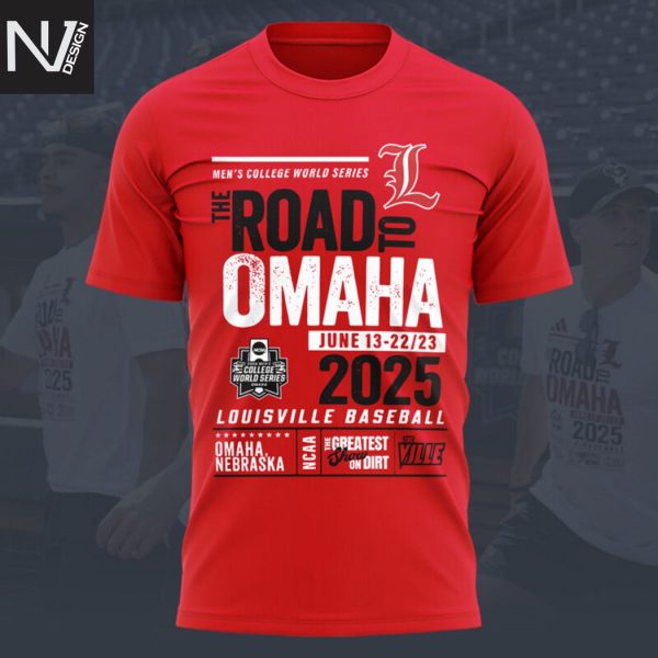 Louisville Cardinals Men College World Series The Road To Omaha 3D T-Shirt
