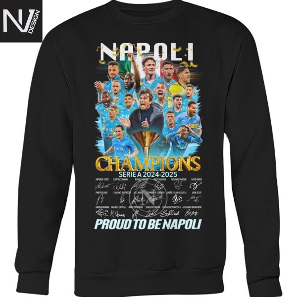Napoli Champions Serie A 2024-2025 Signature Proud To Be Napoli Unisex T-Shirt