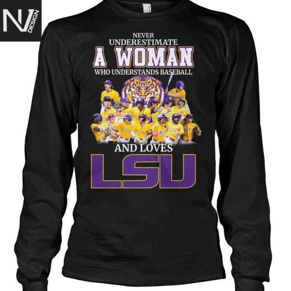 Never Underestimate A Woman Who Understands Baseball And Loves LSU Tigers Unisex T-Shirt