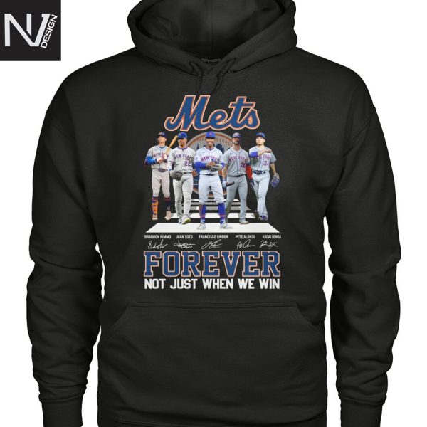 New York Mets Forever Not Just When We Win Signature Unisex T-Shirt