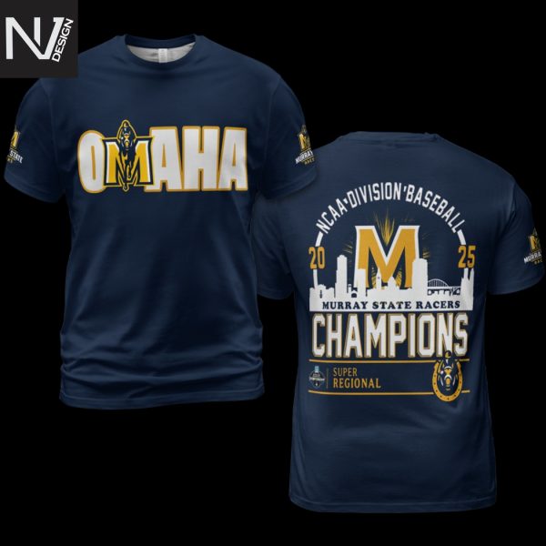 Omaha 2025 Super Regional Champions Murray State Racers 3D T-Shirt