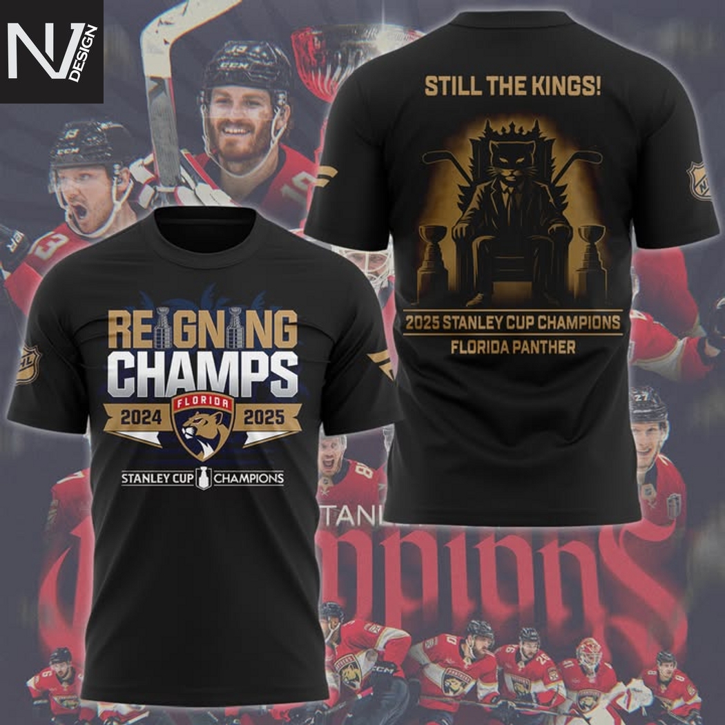 Reigning Champs 2024-2025 Florida Panthers Stanley Cup Champiosn Still The Kings 3D T-Shirt Reigning Champs 2024-2025 Florida Panthers Stanley Cup Champiosn Still The Kings 3D T-Shirt