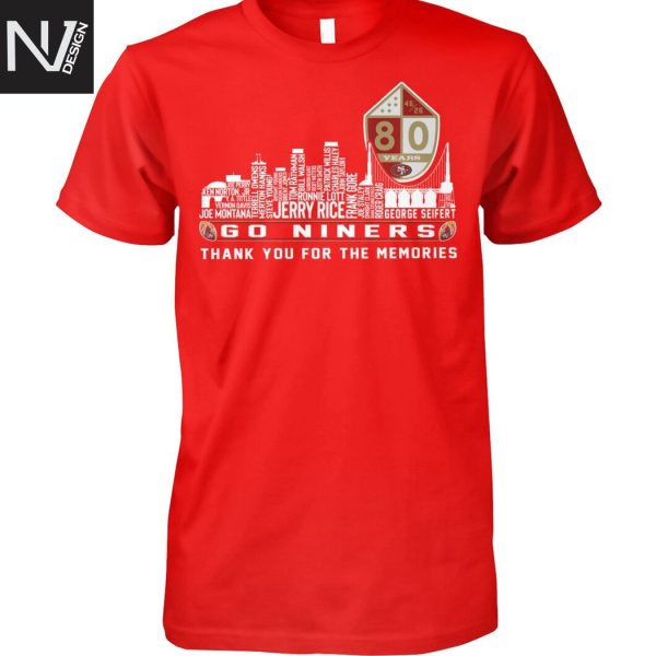 San Francisco 49ers Go Niners Thank You For The Memories Unisex T-Shirt