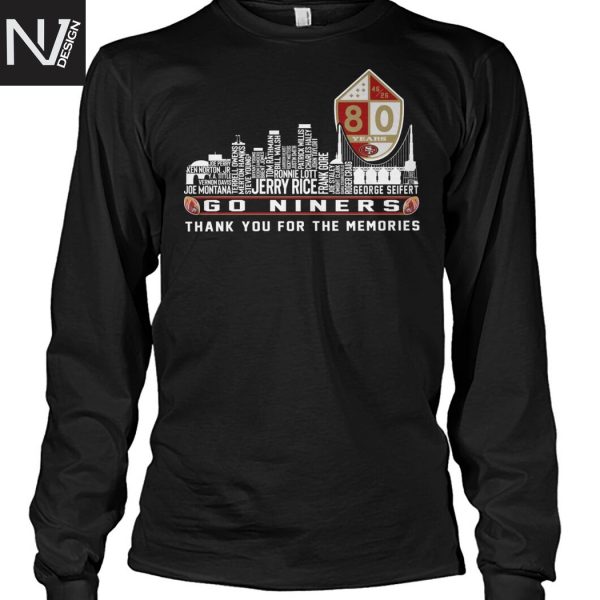 San Francisco 49ers Go Niners Thank You For The Memories Unisex T-Shirt