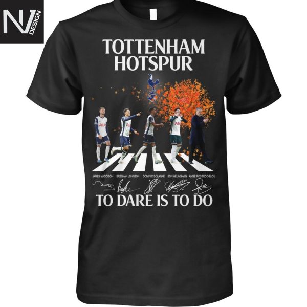 Tottenham Hotspur To Dare Is To Do Signature Unisex T-Shirt