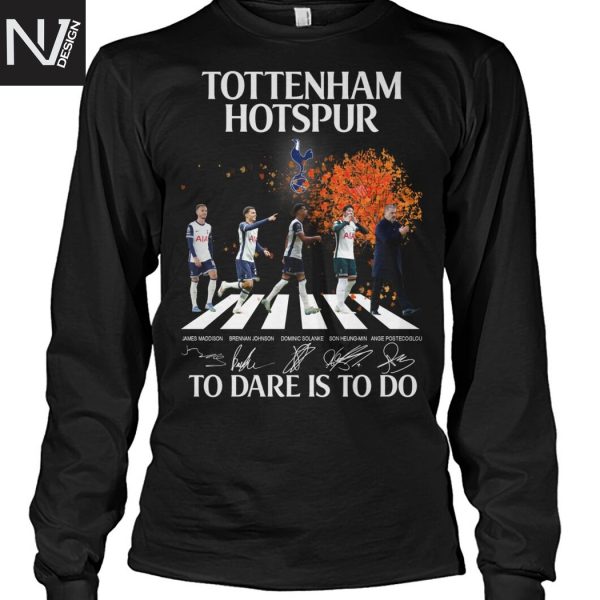 Tottenham Hotspur To Dare Is To Do Signature Unisex T-Shirt