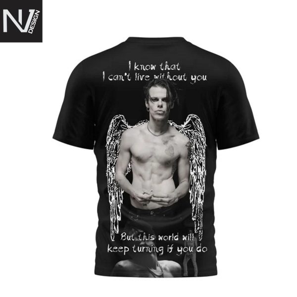 Yungblud I Know That I Cant Live Without You But This World Will Keep Turning If You Do 3D T-Shirt