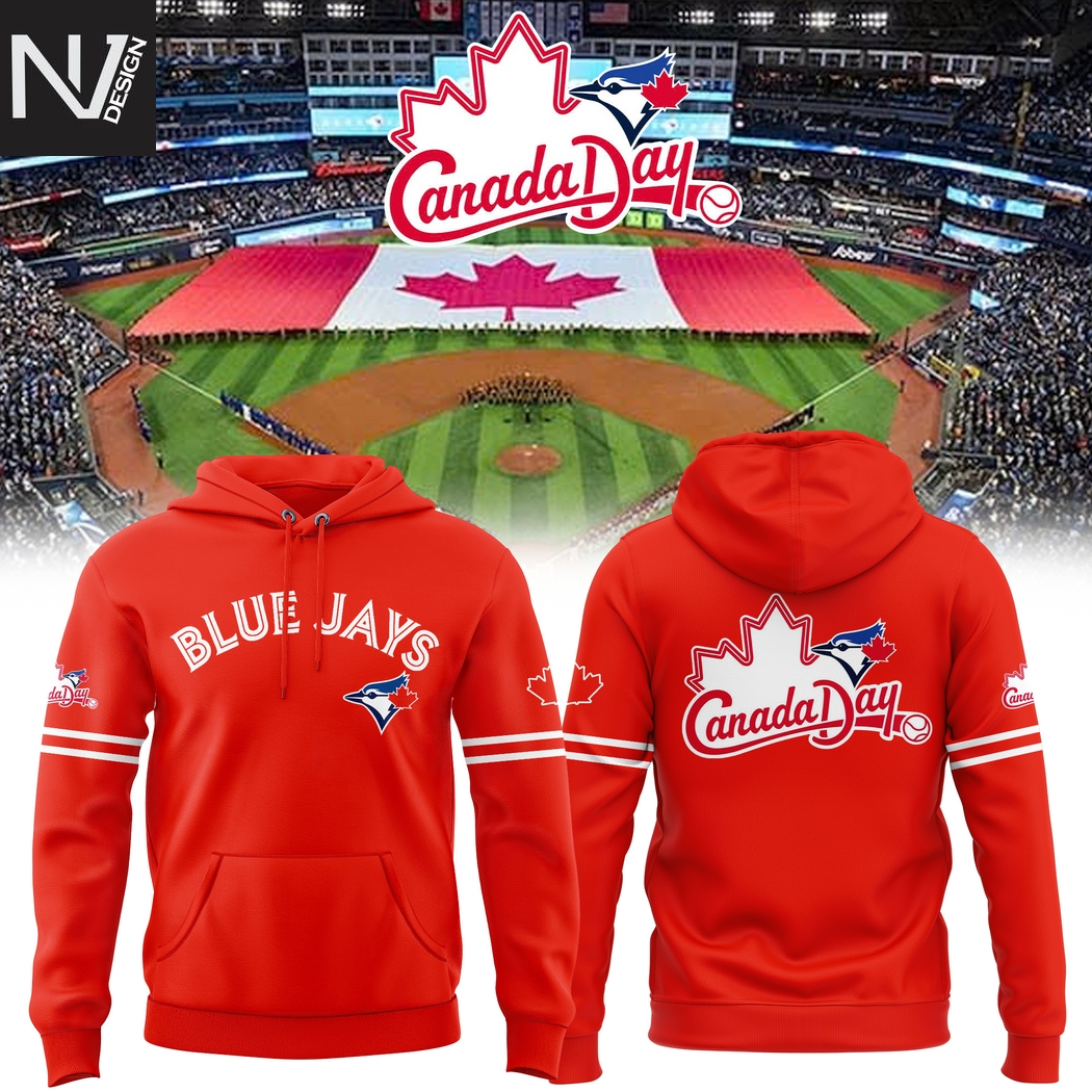 2025 Toronto Blue Jays Canada Day Hoodie 2025 Toronto Blue Jays Canada Day Hoodie