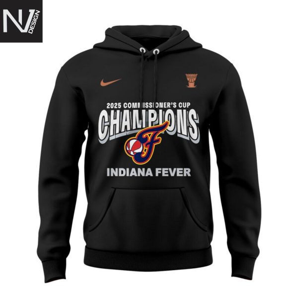 2025 WNBA Commissioner Cup Champions Indiana Fever Congrats Fever Hoodie