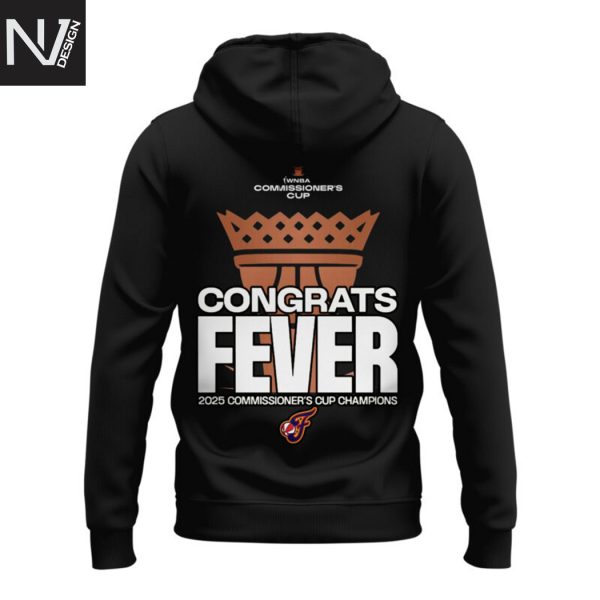 2025 WNBA Commissioner Cup Champions Indiana Fever Congrats Fever Hoodie