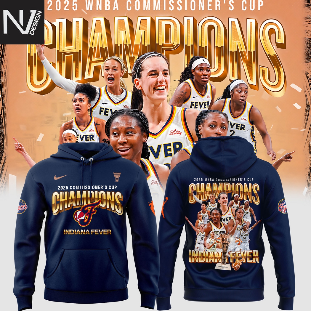 2025 WNBA Commissioner Cup Champions Indiana Fever Hoodie 2025 WNBA Commissioner Cup Champions Indiana Fever Hoodie