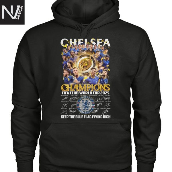 Chelsea Champions Fifa Club World Cup 2025 Signature Keep The Blue Flag Flying High Unisex T-Shirt