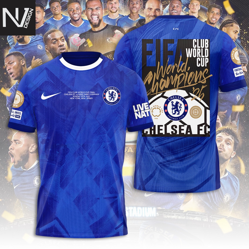 Chelsea Club World Cup 2025 World Champions 3D T-Shirt Chelsea Club World Cup 2025 World Champions 3D T-Shirt