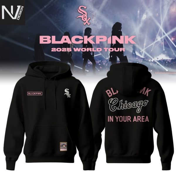 Chicago White Sox x BlackPink 2025 Deadline World Tour In Your Area Hoodie