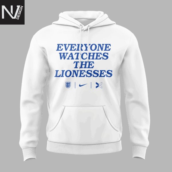 Everyone Watches The Lionesses 2025 Hoodie