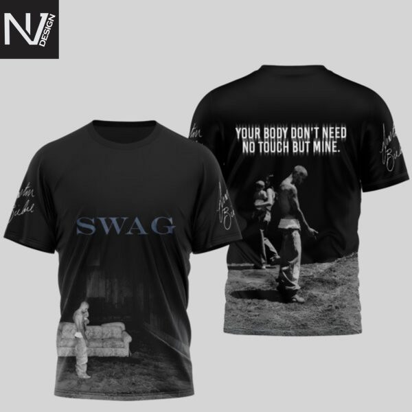Justin Bieber – Swag Your Body Dont Need No Touch But Mine Signature 3D T-Shirt