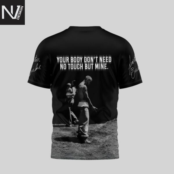 Justin Bieber – Swag Your Body Dont Need No Touch But Mine Signature 3D T-Shirt