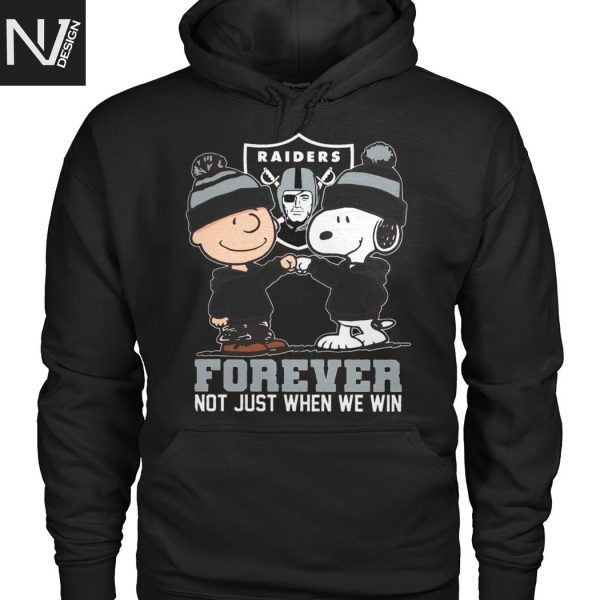 Las Vegas Raiders Forever Not Just When We Win Unisex T-Shirt